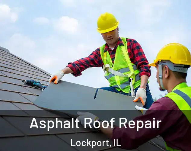  Asphalt Roof Repair Lockport, IL