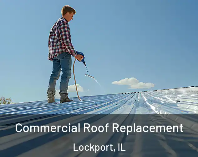  Commercial Roof Replacement Lockport, IL