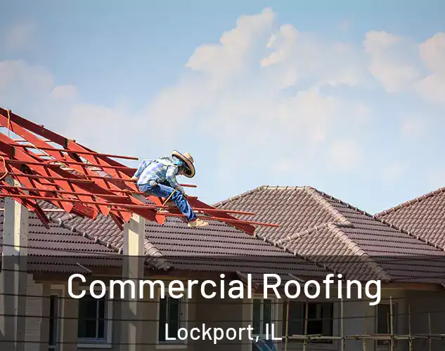  Commercial Roofing Lockport, IL