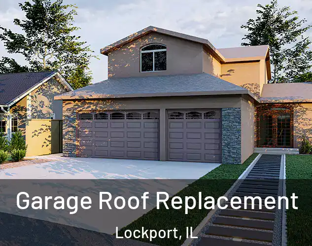  Garage Roof Replacement Lockport, IL