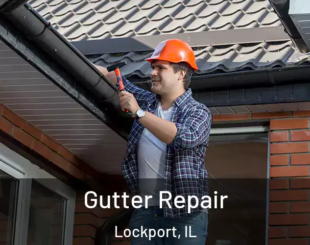  Gutter Repair Lockport, IL