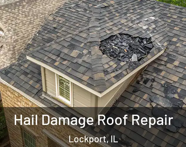  Hail Damage Roof Repair Lockport, IL