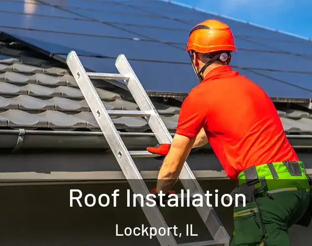  Roof Installation Lockport, IL