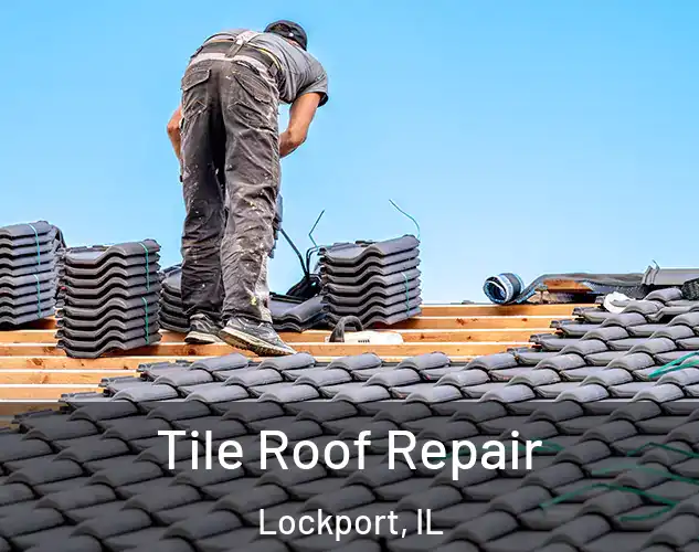  Tile Roof Repair Lockport, IL
